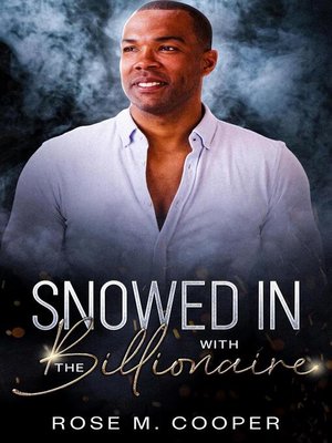 Snowed In With the Billionaire - ebook